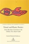Rachel Elizabeth Robinson - Visual and Plastic Poetics