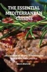 Laura Bianchi - THE ESSENTIAL MEDITERRANEAN CUISINE