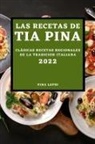 Pina Lepri - LAS RECETAS DE TIA PINA 2022