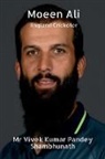 Vivek Kumar Pandey Shambhunath - Moeen Ali