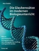 Alex Stebler - Die Glaubenssätze im modernen Biologieunterricht