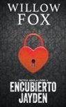 Willow Fox - Encubierto