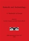 Juliet Clutton-Brock, Caroline Grigson - Animals and Archaeology