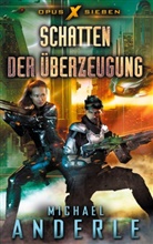 Michael Anderle - Schatten der Überzeugung
