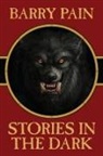 Barry Pain - Stories in the Dark