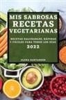 Elena Santander - MIS SABROSAS RECETAS VEGETARIANAS 2022