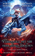 Michael Anderle, Sarah Noffke - Verhandle mit mir oder meinem Drachen