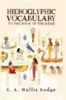 E. A. Wallis Budge - Hieroglyphic Vocabulary