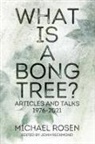 Michael Rosen, John Richmond - What is a Bong Tree?