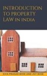 Joy Bose, Siva Prasad Bose - Introduction to Property Law in India