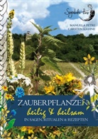 Carsten Kiehne, Manuela Petri - Zauberpflanzen - heilig & heilsam