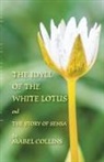 Mabel Collins, Tallapragada Subba Rao, Michael Everson - The Idyll of the White Lotus and The Story of Sensa