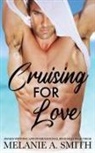 Melanie A. Smith - Cruising for Love