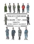 Ronald Kidd - Police Uniforms of Europe 1787 - 2020 Volume Five