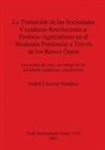 Isabel Cáceres Sánchez - La Transición de las Sociedades Cazadoras-Recolectoras a Pastoras-Agricultoras en el Mediodía Peninsular a Través de los Restos Óseos