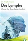 Angela Fetzner, Dr Angela Fetzner, AchielVerlag - Die Lymphe