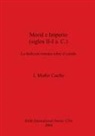 J. Muñiz Coello - Moral e Imperio (siglos II-I a.C.)