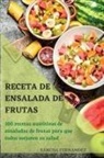 Sancha Fernandez - RECETA DE ENSALADA DE FRUTAS