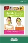 Karen Fischer - Healthy Family, Happy Family