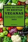 Jean Pella - LIBRO DE COCINA DE RECETAS VEGANAS 2022