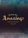 Jacqueline Camacho-Ruiz, Juan Pablo Ruiz - Living the Amazing