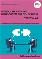 Lara Pilzner, Rosa von Trautheim, Rosa von Trautheim - Mündliche Prüfung Deutsch-Test für den Beruf A2 - DTB/BSK A2