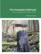 Philip Johnson - The Hampden Railroad