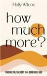 Molly Wilcox - How Much More?