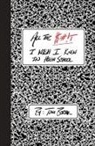 Tom Borak - All the $#!T I Wish I Knew in High School