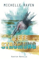 Michelle Raven - Tiefe Strömung