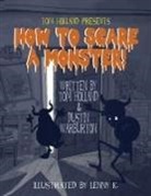 Tom Holland, Dustin Warburton - How to Scare a Monster