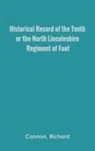 Richard Cannon - Historical Record of the Tenth, or the North Lincolnshire, Regiment of Foot