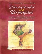 Katharina Bossinger, Wolfgang Bossinger - Stimmwunder und Körperglück