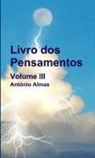 António Almas - Livro dos Pensamentos - Volume III