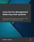 Donald A. Tevault - Linux Service Management Made Easy with systemd