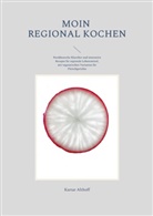Kartar Althoff - Moin regional kochen