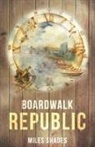 Miles Shades - Boardwalk Republic