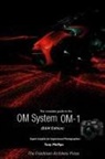 Tony Phillips - The Complete Guide to the OM System OM-1 (B&W Edition)
