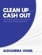 Alexandra Vogel - Clean Up and Cash Out