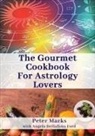Peter Marks, Angela Ford - The Gourmet Cookbook for Astrology Lovers