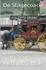 Richard G. Hole - De Stagecoach
