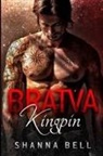 Shanna Bell - Bratva Kingpin