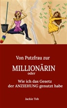 Jackie Tob - Von PUTZFRAU zur MILLIONÄRIN