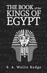 E A Wallis Budge - The Books Of The Kings Of Egypt