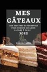 Pierre Curtois - MES GÂTEAUX 2022