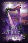 Anthea Sharp - Tales of Music and Magic