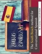 Erasmus Cromwell-Smith - The South Beach Method for Conversational Spanish