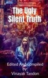 Vinayak Tandon - The Ugly Silent Truth