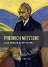 Friedrich Nietzsche - Friedrich Nietzsche: Also sprach Zarathustra. Vollständige Neuausgabe