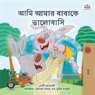 Shelley Admont, Kidkiddos Books - I Love My Dad (Bengali Book for Kids)